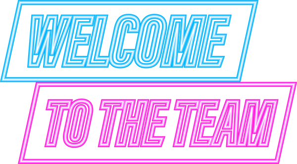 Welcome to the team written on label. Neon icon. Advertising